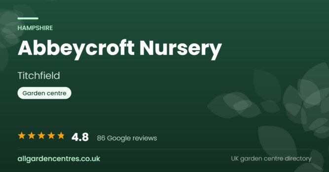 Abbeycroft Nursery, a garden centre in Titchfield, Hampshire