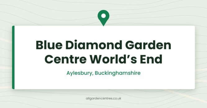 Blue Diamond Garden Centre World’s End — Aylesbury, Buckinghamshire (directory card)