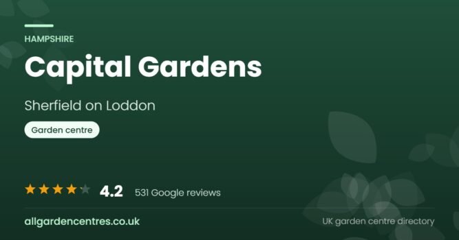 Capital Gardens, a garden centre in Sherfield on Loddon, Hampshire