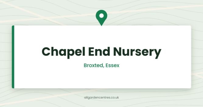 Chapel End Nursery — Broxted, Essex (directory card)