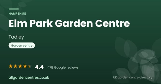 Elm Park Garden Centre, a garden centre in Tadley, Hampshire