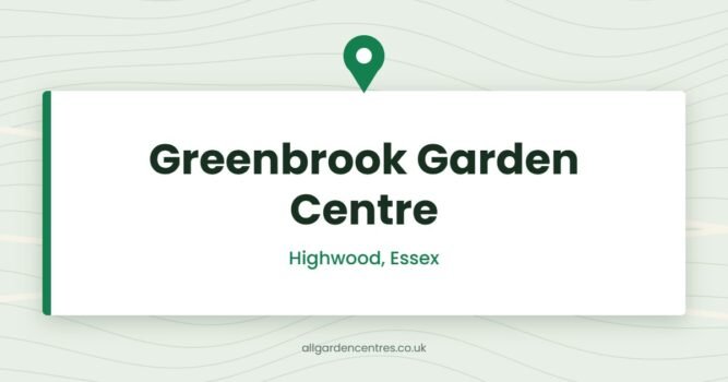 Greenbrook Garden Centre — Highwood, Essex (directory card)