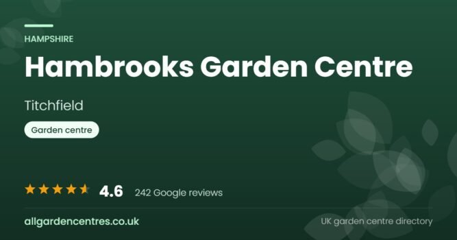 Hambrooks Garden Centre, a garden centre in Titchfield, Hampshire