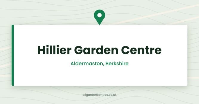 Hillier Garden Centre — Aldermaston, Berkshire (directory card)