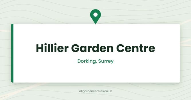 Hillier Garden Centre — Dorking, Surrey (directory card)