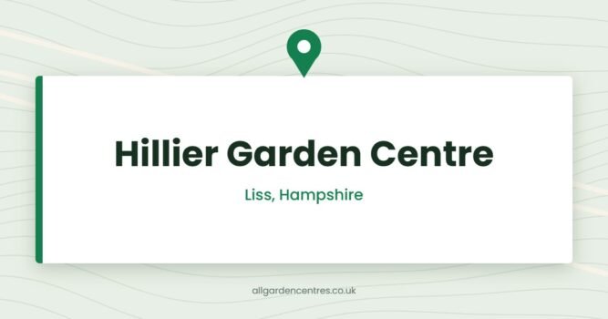 Hillier Garden Centre — Liss, Hampshire (directory card)