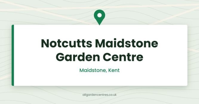 Notcutts Maidstone Garden Centre — Maidstone, Kent (directory card)
