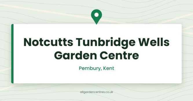 Notcutts Tunbridge Wells Garden Centre — Pembury, Kent (directory card)