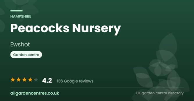 Peacocks Nursery, a garden centre in Ewshot, Hampshire