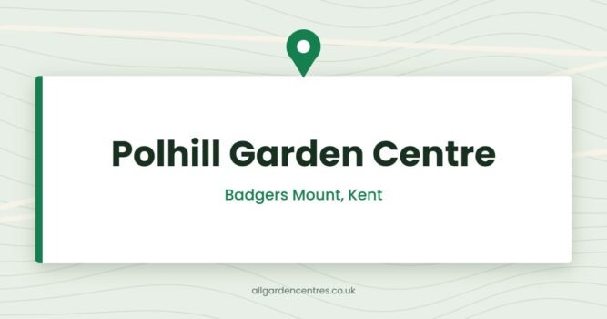Polhill Garden Centre — Badgers Mount, Kent (directory card)