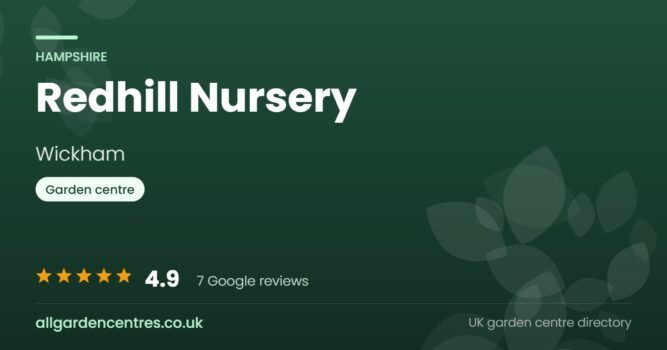 Redhill Nursery, a garden centre in Wickham, Hampshire