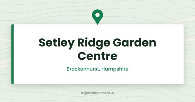 Setley Ridge Garden Centre — Brockenhurst, Hampshire (directory card)