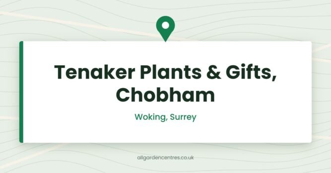 Tenaker Plants & Gifts, Chobham — Woking, Surrey (directory card)