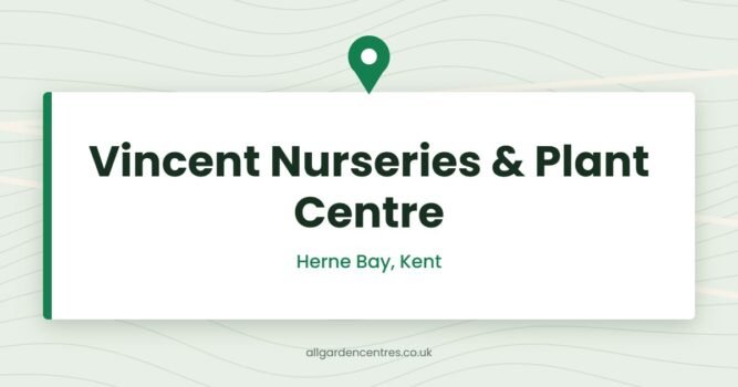 Vincent Nurseries & Plant Centre — Herne Bay, Kent (directory card)