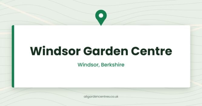 Windsor Garden Centre — Windsor, Berkshire (directory card)