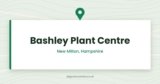 Bashley Plant Centre | New Milton, Hampshire