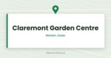 Claremont Garden Centre | Maldon, Essex