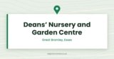 Deans’ Nursery and Garden Centre — Great Bromley, Essex