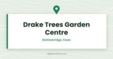 Drake Trees Garden Centre — Battlesbridge, Essex