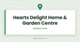 Hearts Delight Home & Garden Centre — Lawford, Essex