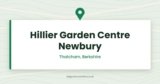 Hillier Garden Centre Newbury | Thatcham, Berkshire