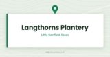 Langthorns Plantery — Little Canfield, Essex