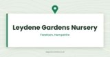 Leydene Gardens Nursery | Fareham, Hampshire
