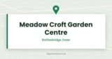 Meadow Croft Garden Centre | Battlesbridge, Wickford, Essex