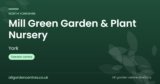 Mill Green Garden & Plant Nursery | York, North Yorkshire