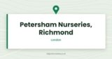 Petersham Nurseries, Richmond