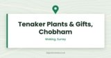 Tenaker Plants & Gifts, Chobham