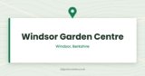 Windsor Garden Centre | Windsor, Berkshire